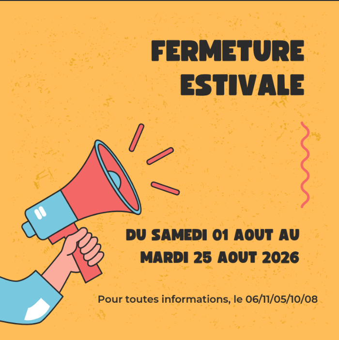 Fermeture estivale